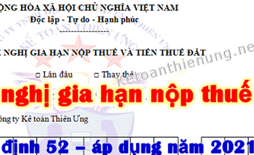 Hướng dẫn lập và gửi đề nghị gia hạn nộp thuế, tiền thuê đất theo Nghị định 52