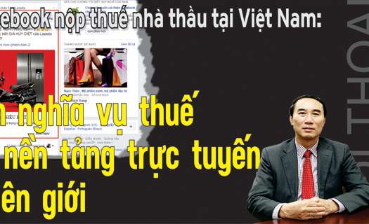 Từ việc Facebook nộp thuế nhà thầu tại Việt Nam